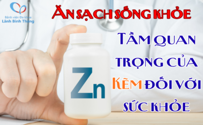(HTV9) Ăn sạch sống khỏe: Tầm quan trọng của Kẽm đối với sức khỏe